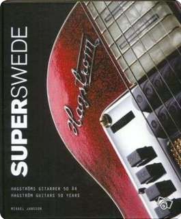 Superswede 50 Years With Hagstrom 2013