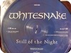 WHITESNAKE Still Of The Night Picture Disc EMI 12EMIP5606 1987