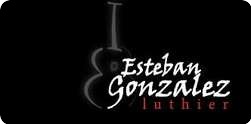 Esteban Gonzalez Luthier